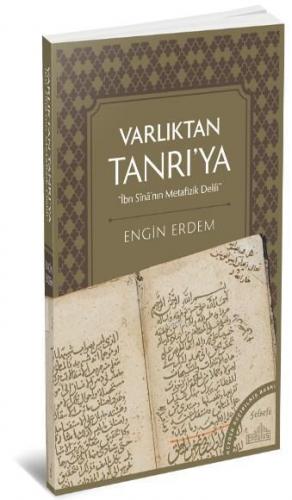 Varlıktan Tanrı'ya; İbn Sina'nın Metafizik Delili | Engin Erdem | Endü