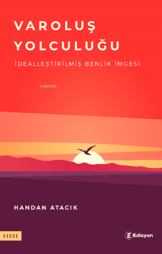 Varoluş Yolculuğu | Handan Atacık | Edisyon Kitap