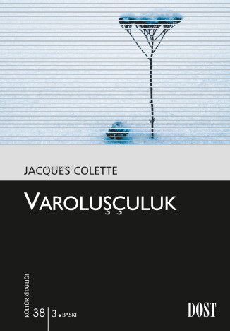 Varoluşçuluk | Jacques Colette | Dost Kitabevi