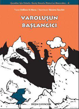 Varoluşun Başlangıcı; Geniş Omuzlu Platon'un Maceraları 8 | Massimo Ba