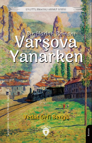 Varşova Yanarken | Vedat Örfi Bengü | Dorlion Yayınevi