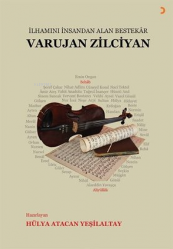 Varujan Zilciyan ;İlhamını İnsandan Alan Bestekar | Hülya Atacan Yeşil