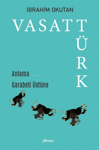 Vasat Türk | İbrahim Okutan | Armoni Yayınları