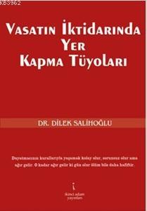 Vasatın İktidarında Yer Kapma Tüyoları | Dilek Salihoğlu | İkinci Adam