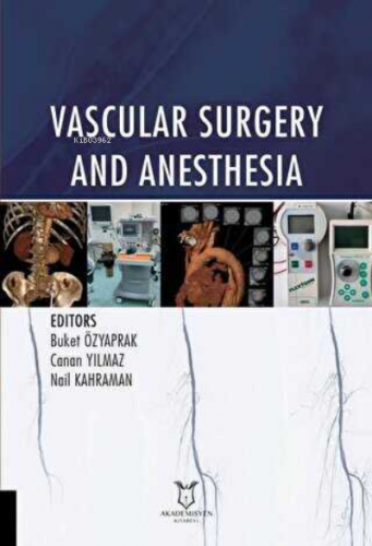 Vascular Surgery and Anesthesia | Buket Özyaprak | Akademisyen Kitabev