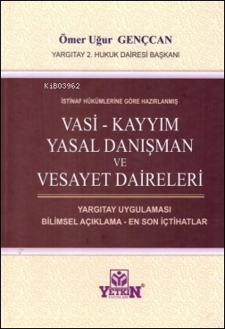 Vasi Kayyım Yasal Danışman Ve Vesayet Daireleri;İstinaf Hükümlerine Gö