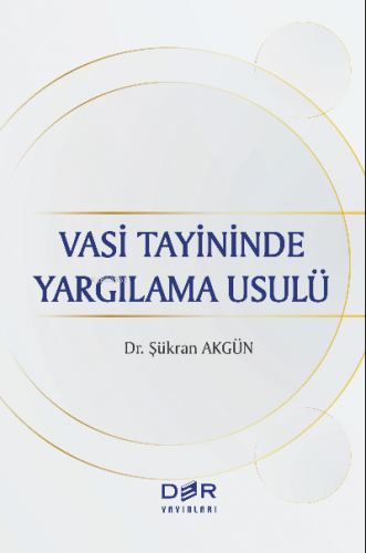 Vasi Tayininde Yargılama Usulü | Şükran Akgün | Der Yayınları