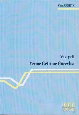 Vasiyeti Yerine Getirme Görevlisi | Cem Akbıyık | On İki Levha Yayıncı