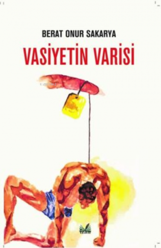 Vasiyetin Varisi | Berat Onur Sakarya | İzan Yayıncılık