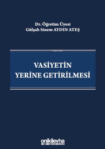 Vasiyetin Yerine Getirilmesi | Gülşah Sinem Aydın Ateş | On İki Levha 