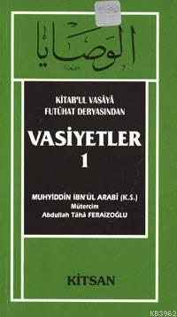 Vasiyetler | Muhyiddin İbn Arabi | Kitsan Yayınevi