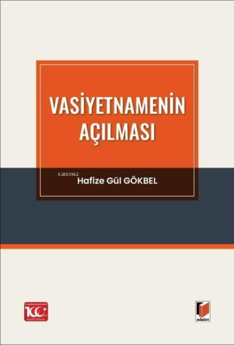 Vasiyetnamenin Açılması | Hafize Gül Gökbel | Adalet Yayınevi