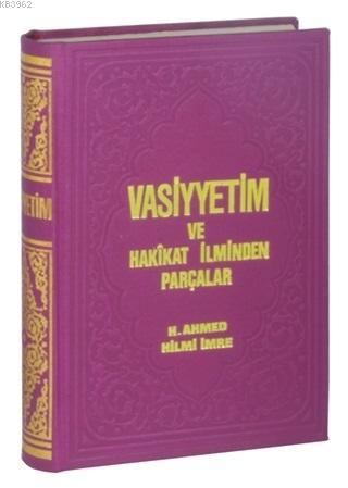 Vasiyyetim ve Hakikat İlminden Parçalar; Arapça El Yazma Baskı | H. Ah