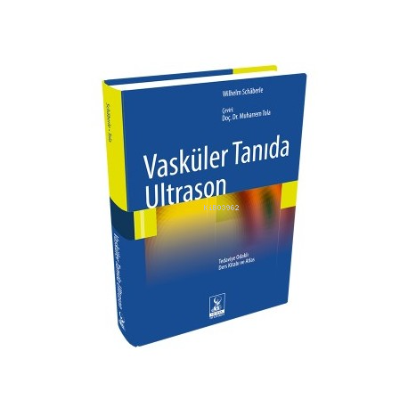 Vasküler Tanıda Ultrason | Muharrem Tola | Dünya Tıp Kitabevi