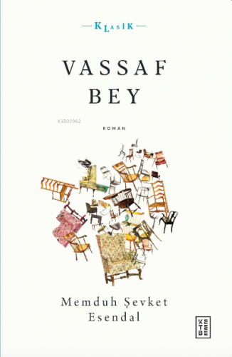 Vassaf Bey | Memduh Şevket Esendal | Ketebe Yayınları