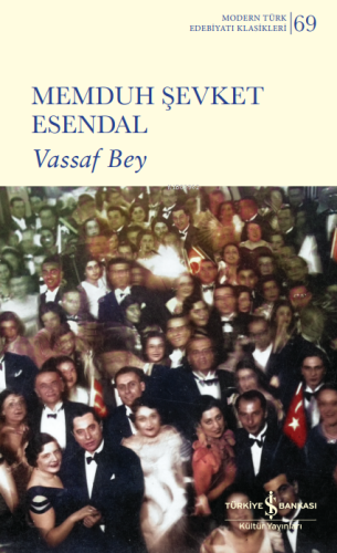 Vassaf Bey | Memduh Şevket Esendal | Türkiye İş Bankası Kültür Yayınla