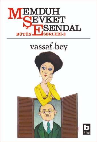 Vassaf Bey | Memduh Şevket Esendal | Bilgi Yayınevi