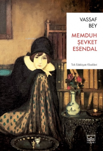 Vassaf Bey | Memduh Şevket Esendal | İthaki Yayınları