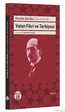 Vatan Fikri ve Terbiyesi | Sâtî El-husrî | Büyüyen Ay Yayınları