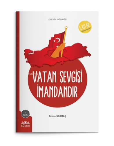 Vatan Sevgisi İmandandır | Fatma Sarıtaş | Süedâ Yayıncılık