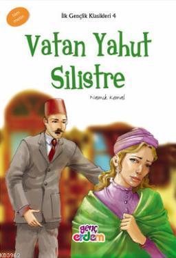 Vatan Yahut Silistre - İlk Gençlik Klasikleri 4 | Namık Kemal | Erdem 