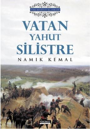 Vatan Yahut Silistre | Namık Kemal | Yörünge Akademi Yayınları