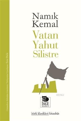 Vatan Yahut Silistre | Namık Kemal | İmge Kitabevi Yayınları