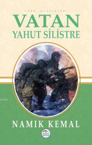 Vatan Yahut Silistre | Namık Kemal | Maviçatı Yayınları