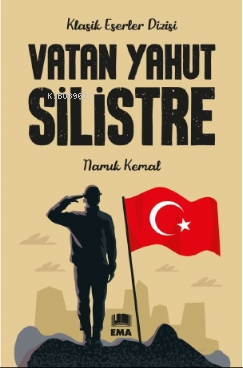 Vatan Yahut Silistre | Namık Kemal | Ema Genç Yayınevi