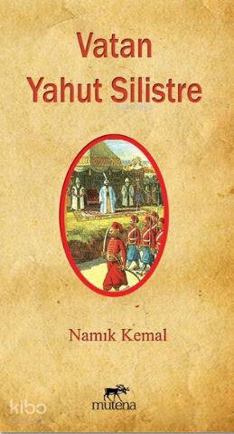 Vatan Yahut Silistre | Namık Kemal | Mutena Yayınları