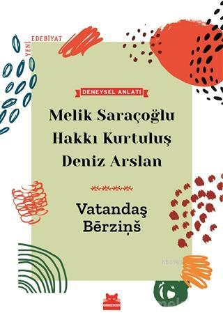 Vatandaş Berzins; Deneysel Anlatı | Deniz Arslan | Kırmızıkedi Yayınev