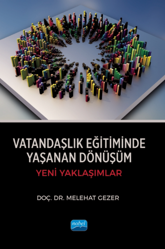 Vatandaşlık Eğitiminde Yaşanan Dönüşüm ;Yeni Yaklaşımlar | Melehat Gez