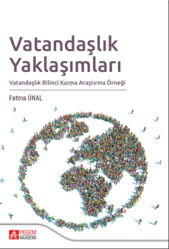 Vatandaşlık Yaklaşımları;Vatandaşlık Bilinci Karma Araştırma Örneği | 