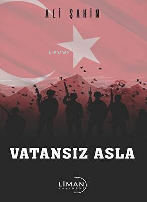 Vatansız Asla | Ali Şahin | Liman Yayınevi