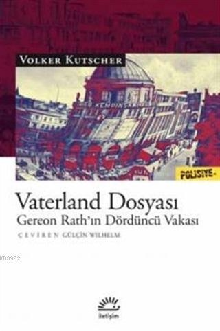 Vaterland Dosyası; Gereon Rath'ın Dördüncü Vakası | Volker Kutscher | 