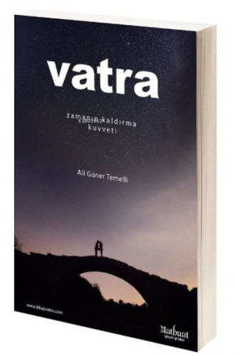 Vatra: Zamanın Kaldırma Kuvveti | Ali Güner Temelli | Matbuat Yayın Gr