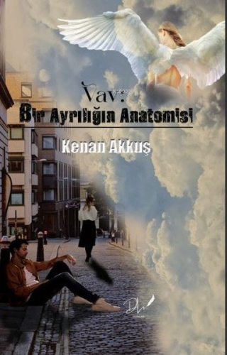 Vav: Bir Ayrılığın Anatomisi | Kenan Akkuş | Dls Yayınları