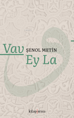 Vav Ey La | Şenol Metin | Kitap Arası