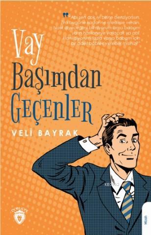 Vay Başımdan Geçenler | Veli Bayrak | Dorlion Yayınevi