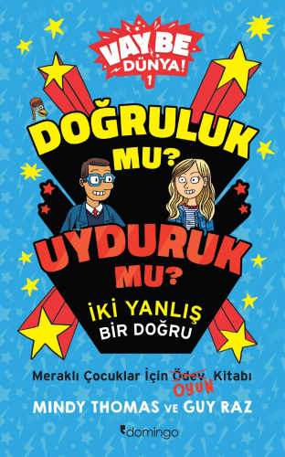 Vay Be Dünya! - Doğruluk mu? Uyduruk mu?;İki Yanlış Bir Doğru | Mindy 