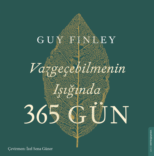 Vazgeçebilmenin Işığında 365 Gün | Guy Finley | Destek Yayınları