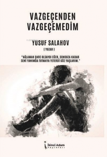 Vazgeçenden Vazgeçemedim | Yusuf Salahov | İkinci Adam Yayınları