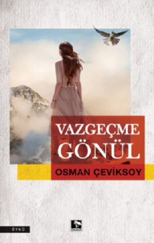 Vazgeçme Gönül | Osman Çeviksoy | Çınaraltı Yayın Dağıtım