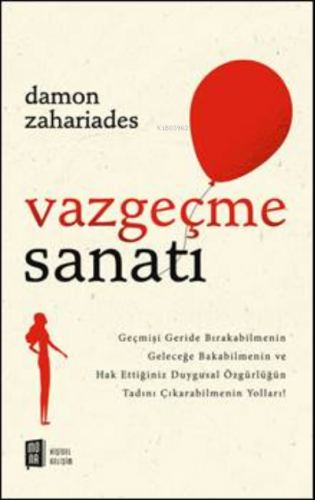 Vazgeçme Sanatı | Damon Zahariades | Mona Kitap