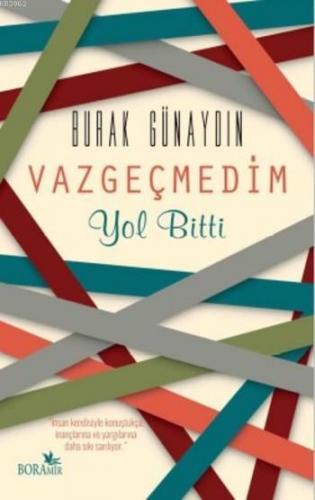 Vazgeçmedim Yol Bitti | Burak Günaydın | Boramir Yayınları