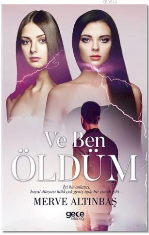 Ve Ben Öldüm | Merve Altınbaş | Gece Kitaplığı Yayınları