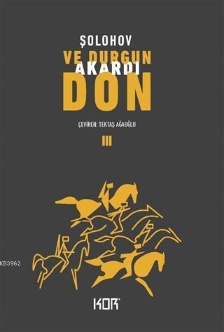 Ve Durgun Akardı Don - 3 | Mihail A. Solohov | Kor Kitap