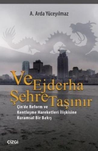 Ve Ejderha Şehre Taşınır | Ali Arda Yüceyılmaz | Çizgi Kitabevi