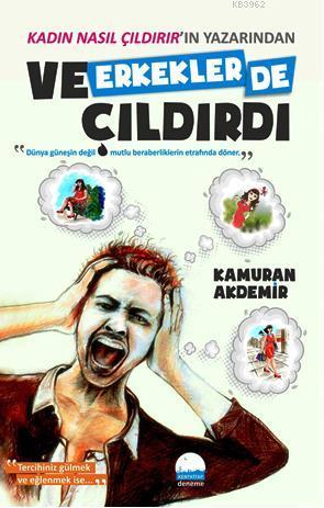 Ve Erkekler de Çıldırdı | Kamuran Akdemir | Kent Kitap