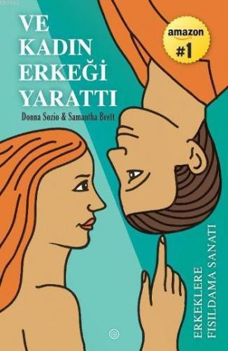 Ve Kadın Erkeği Yarattı; Erkeklere Fısıldama Sanatı | Donna Sozio | Ge